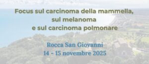 Focus su mammella, melanoma e polmone, corso di aggiornamento a Rocca San Giovanni il 14 e 15 novembre 2025