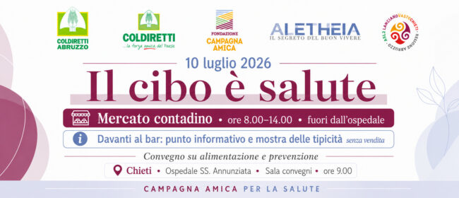 Il cibo è salute: venerdì 10 luglio mercato contadino all’ospedale di Chieti e convegno su alimentazione e prevenzione
